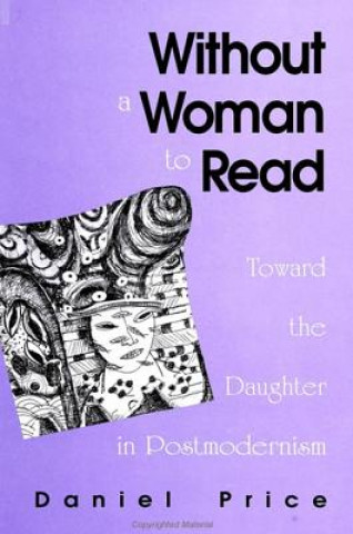 Livre Without a Woman to Read Daniel Price