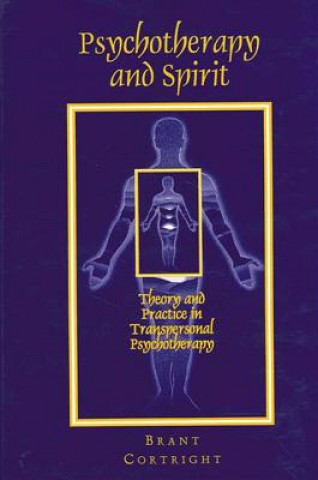 Книга Psychotherapy and Spirit Brant Cortright