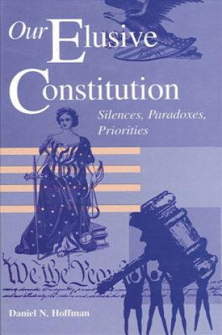 Книга Our Elusive Constitution Daniel N. Hoffman