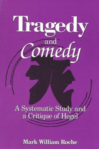 Kniha Tragedy and Comedy Mark William Roche
