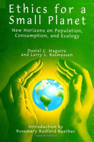 Carte Ethics for a Small Planet Daniel C. Maguire