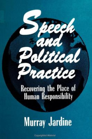 Kniha Speech and Political Practice Murray Jardine