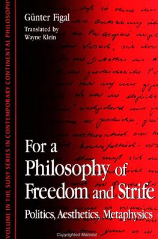 Kniha For a Philosophy of Freedom and Strife Günter Figal