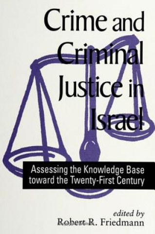 Carte Crime and Criminal Justice in Israel Robert R. Friedmann
