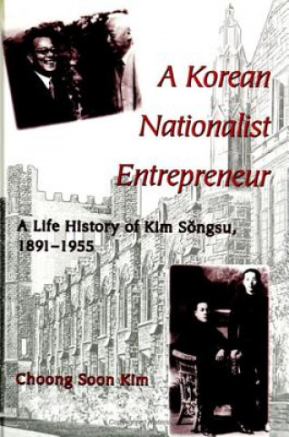 Kniha Korean Nationalist Entrepreneur Choong Soon Kim