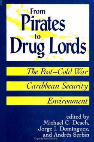 Livre From Pirates to Drug Lords Michael C. Desch