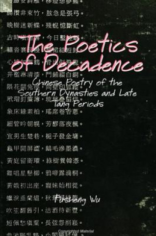 Knjiga Poetics of Decadence Fusheng Wu