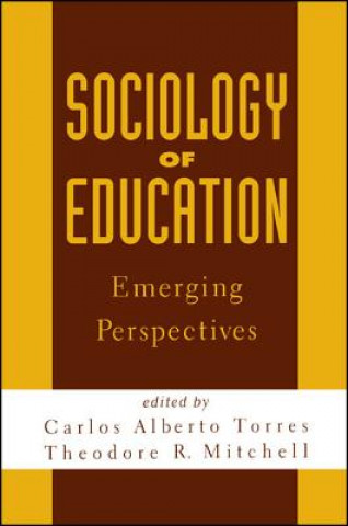 Kniha Sociology of Education Carlos Alberto Torres