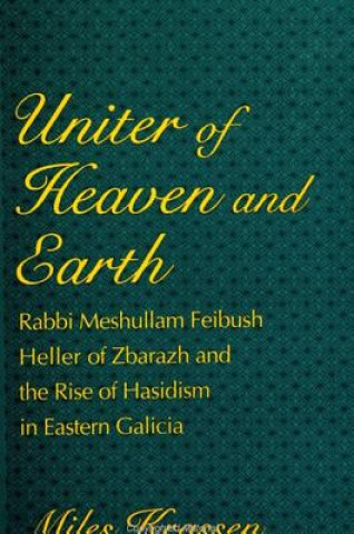 Knjiga Uniter of Heaven and Earth Miles Krassen