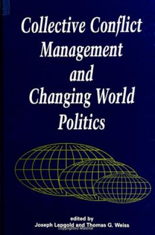 Buch Collective Conflict Management and Changing World Politics Joseph Lepgold