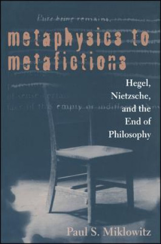 Libro Metaphysics to Metafictions Paul S. Miklowitz