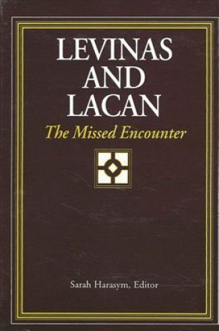 Kniha Levinas and Lacan Sarah Harasym