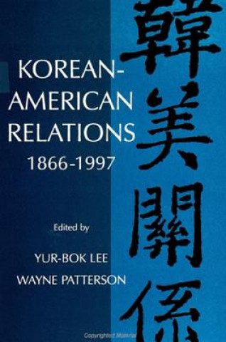 Carte Korean-American Relations, 1886-1997 Yur-Bok Lee