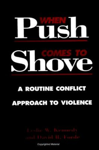 Boek When Push Comes to Shove Leslie W. Kennedy