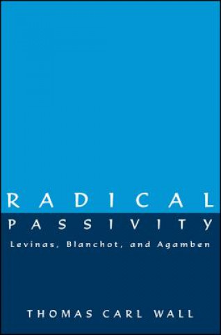 Carte Radical Passivity Thomas Carl Wall