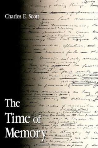 Carte Time of Memory Charles E Scott