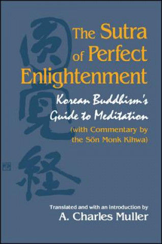 Könyv Sutra of Perfect Enlightenment A. Charles Muller