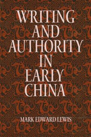 Livre Writing and Authority in Early China Mark Edward Lewis