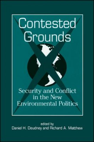 Kniha Contested Grounds Daniel H. Deudney