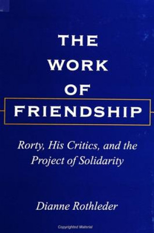 Könyv Work of Friendship Dianne Rothleder