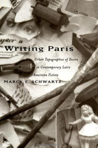 Kniha Writing Paris Marcy E. Schwartz