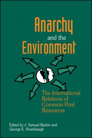 Книга Anarchy and the Environment J. Samuel Barkin
