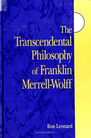 Книга Transcendental Philosophy of Franklin Merrell-Wolff Ron Leonard