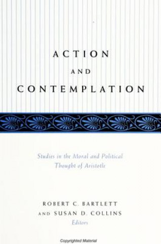 Kniha Action and Contemplation Robert C. Bartlett