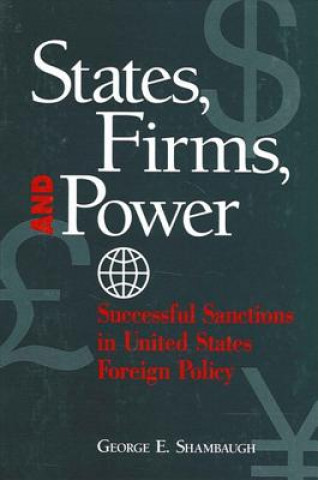 Carte States, Firms, and Power George E. Shambaugh