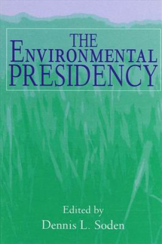 Книга Environmental Presidency Dennis L. Soden