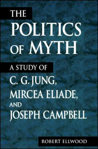 Carte Politics of Myth Robert S. Ellwood