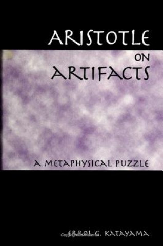 Carte Aristotle on Artifacts Errol G. Katayama