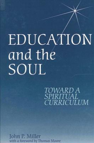 Książka Education and the Soul John P. Miller