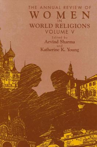 Книга Annual Review of Women in World Religions Arvind Sharma