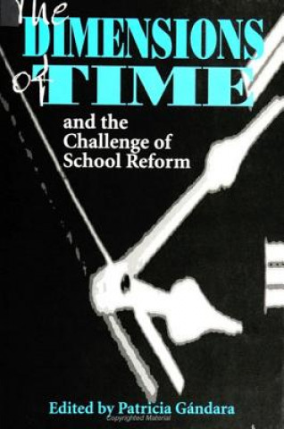 Książka Dimensions of Time and the Challenge of School Reform Patricia Gandara