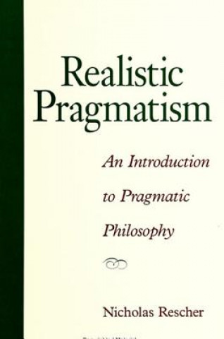 Knjiga Realistic Pragmatism Nicholas Rescher