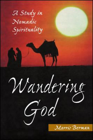 Kniha Wandering God Morris Berman