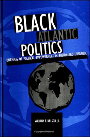 Livre Black Atlantic Politics William E. Nelson