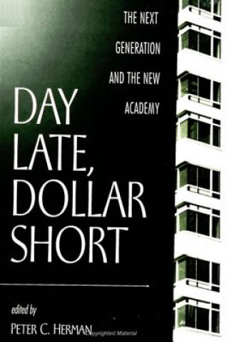 Kniha Day Late, Dollar Short Peter C. Herman