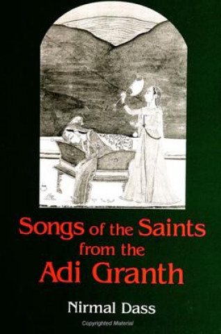 Βιβλίο Songs of the Saints from the Adi Granth Nirmal Dass