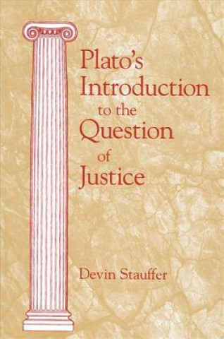 Kniha Plato's Introduction to the Question of Justice Devin Stauffer
