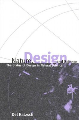Könyv Nature, Design and Science Del Ratzsch