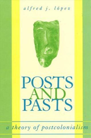 Buch Posts and Pasts Alfred J. Lopez