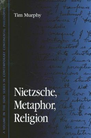 Kniha Nietzsche, Metaphor, Religion Tim Murphy