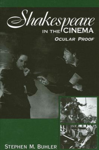 Kniha Shakespeare in the Cinema Stephen M. Buhler