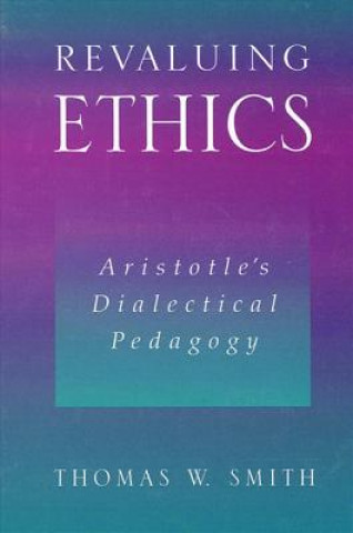 Kniha Revaluing Ethics Thomas W. Smith