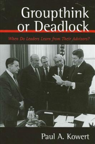 Βιβλίο Groupthink or Deadlock Paul A. Kowert
