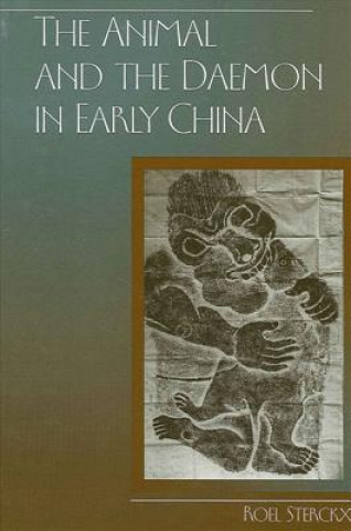 Kniha Animal and the Daemon in Early China Roel Sterckx