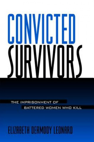 Buch Convicted Survivors Elizabeth Dermody Leonard