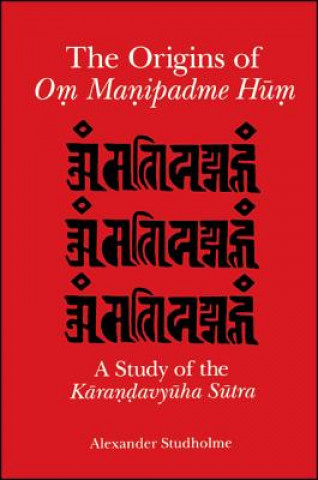 Книга Origins of Om Manipadme Hum Alexander Studholme